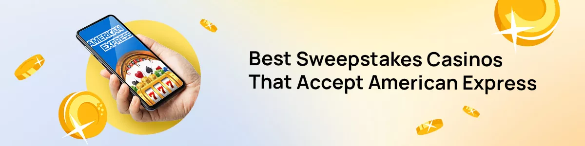 Top Sweeps Accepting AMEX