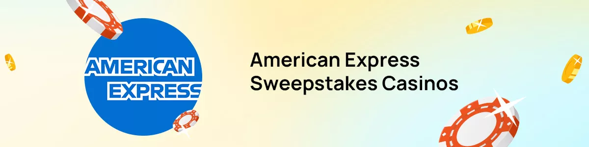 AMEX Sweeps casinos