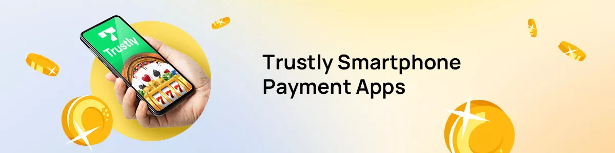 Trustly Mobile App