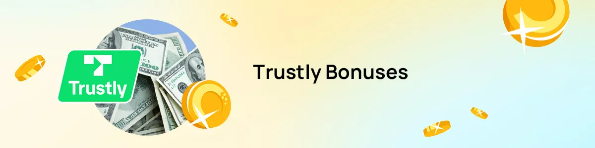 Trustly Bonus