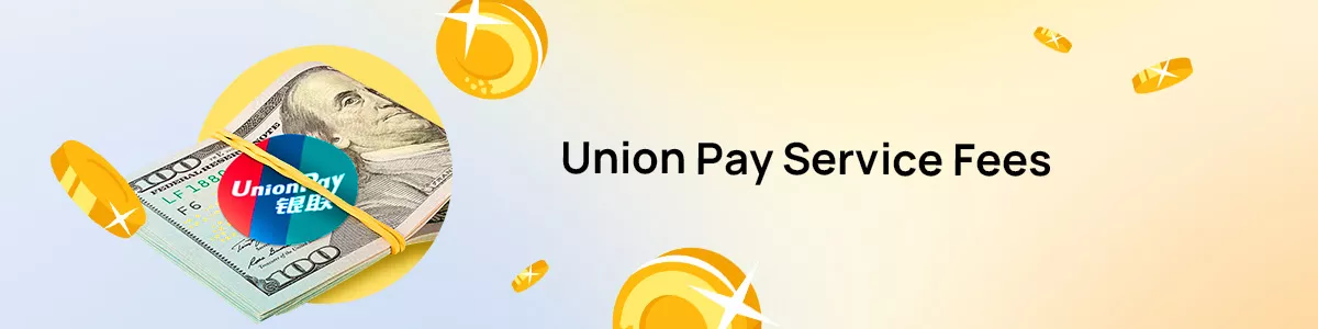 Union Pay Service Fee