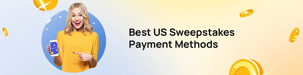Sweepstakes Casinos Payment Methods