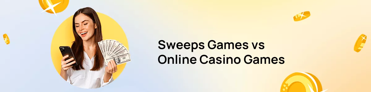 sweeps games vs traditional online casinos