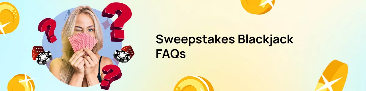 Sweepstakes Blackjack FAQs banner