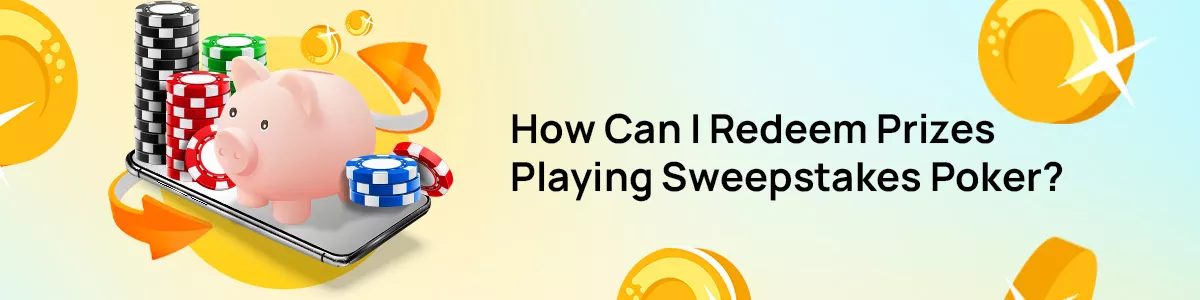 Redeeming using sweeps poker banner