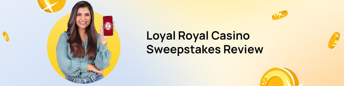 Loyal Royal Casino [USA 2025] 25% Match + Weekly Offers!