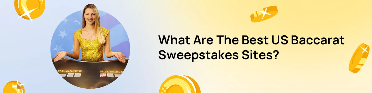 1200x300-sweepstakes-What-are-the-best-us-baccarat-sweepstakes-sites best us baccarat sweeps